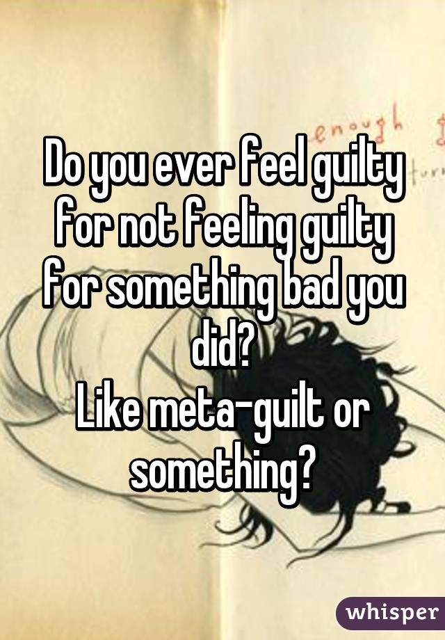 Liefe-lessons-feeling-emotion-guilty-feelingguilty