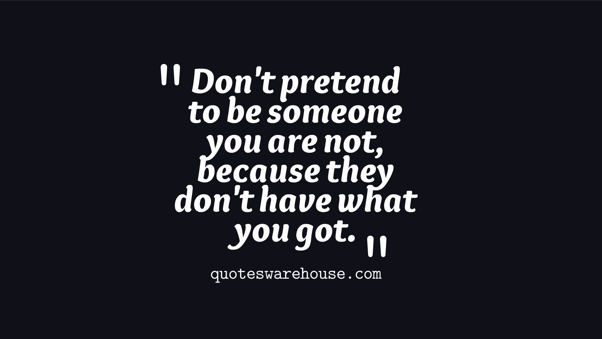 Inspirational-don't-pretend-to-be-someone-you-are-not