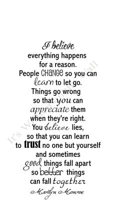 Inspirational-things-happen for a reason-people chane so you can learn to let go-things-go-wrong