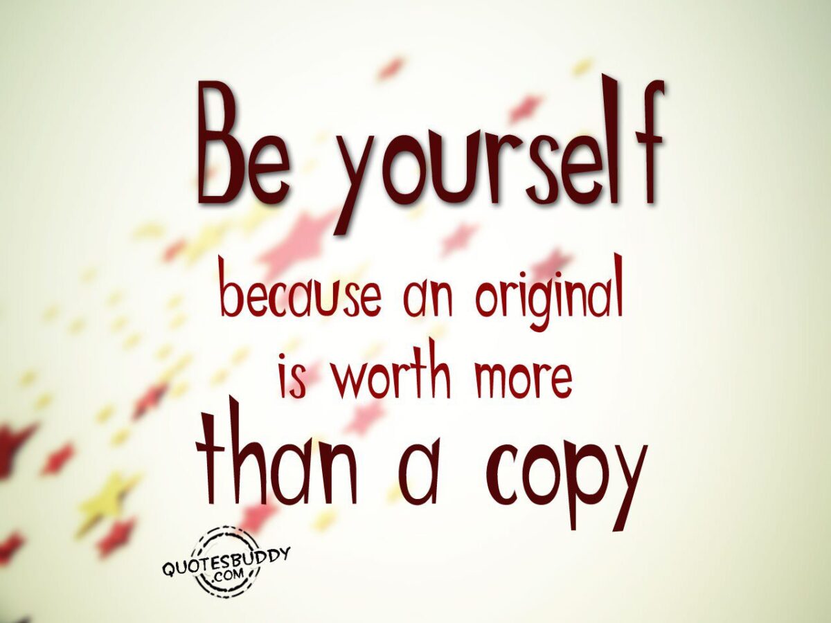 inspirational-Be-yourself-because-an-original-is-worth-more