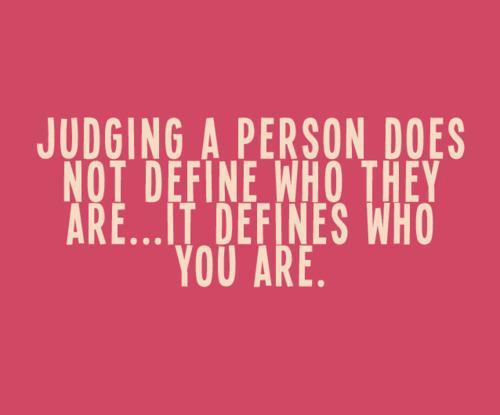 inspirational-judging-defines-you-not-who-you-are-judgong