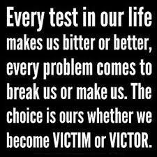 How-to-deal-wit-difficult-life-problems-the-choice-is-ours-victim-victor