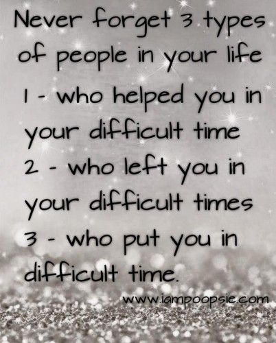 How-to-deal-with-life-difficult-situations-three-types-people-thosewhohelped-thosewholeftyou-thosewhoputyouthroughdifficultimes