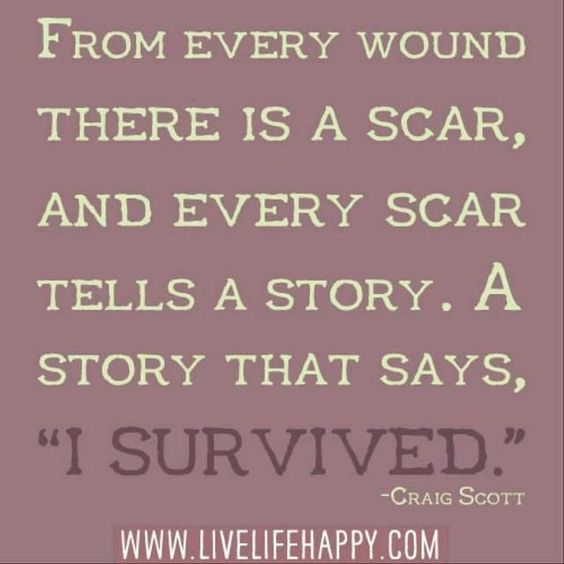 How-to-deal-with-tough-dituationsinlife-scars-tellthestory-yousurvived