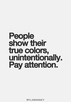 people-unintentionally-show-you-their-true-colors-pay-attention