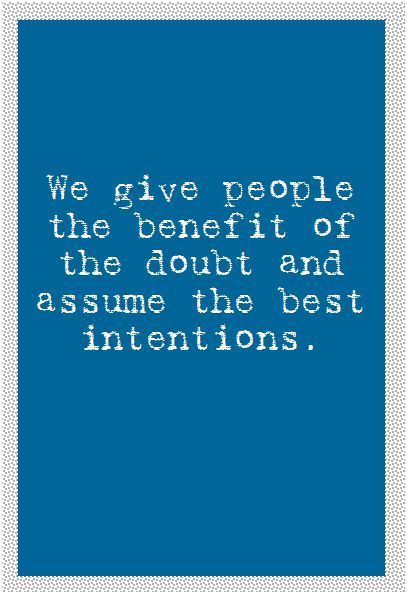 benefit-of-the-doubt-we-give-the-benefit-of-the-doubt-and-assume-good-intentions