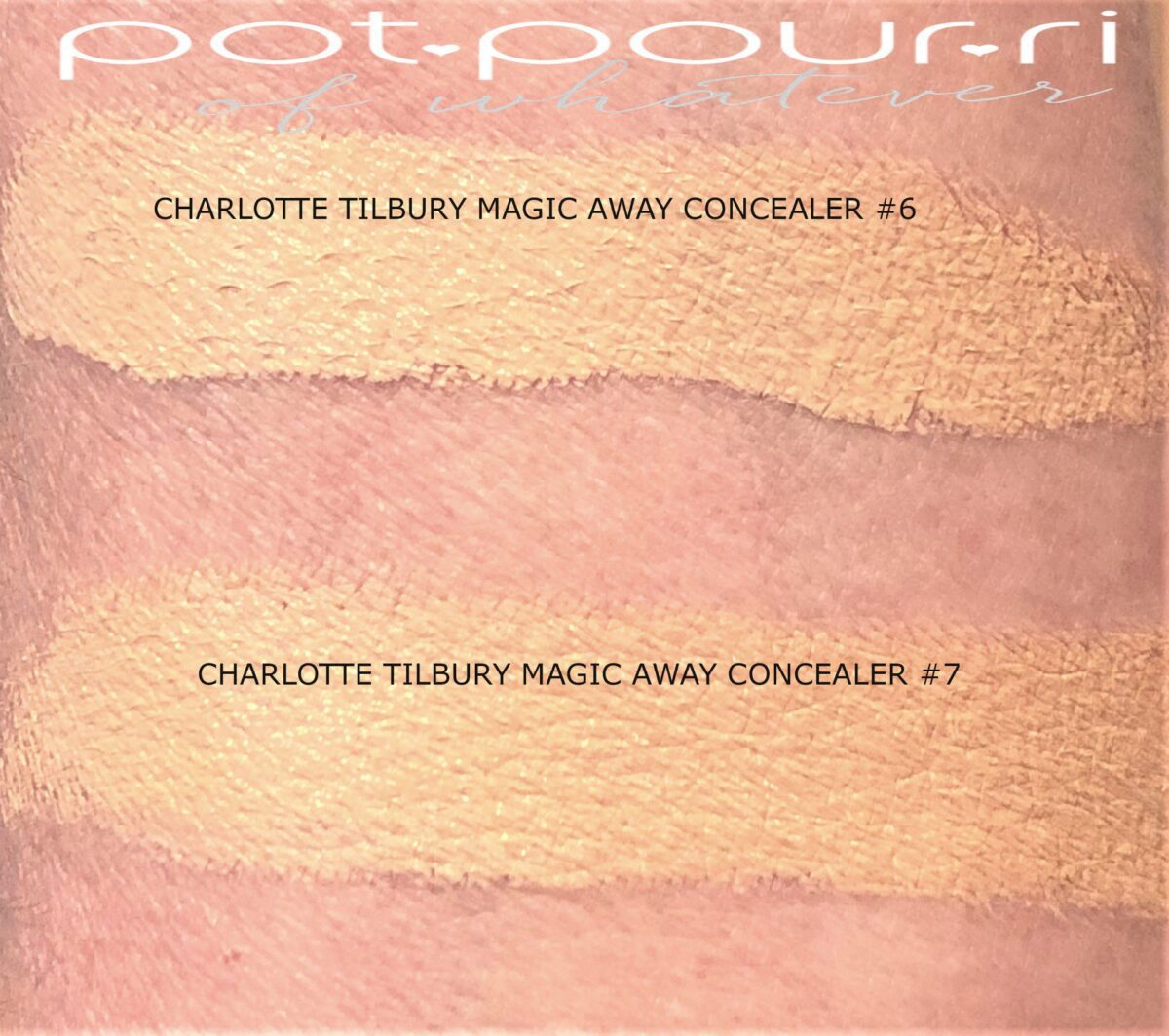 MORE SWATCHES FOR CHARLOTTE TILBURY MAGIC AWAY CONCEALER
